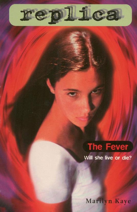 The Fever (Replica #9) - Marilyn Kaye - ebook