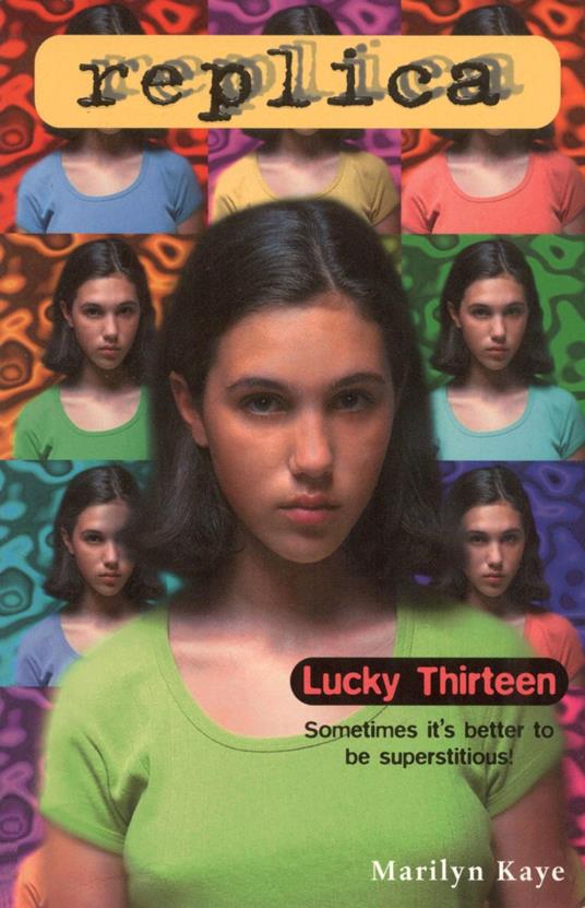 Lucky Thirteen (Replica #11) - Marilyn Kaye - ebook