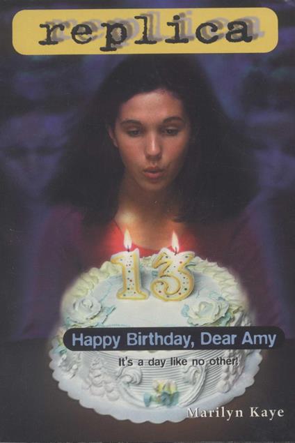 Happy Birthday, Dear Amy (Replica #16) - Marilyn Kaye - ebook