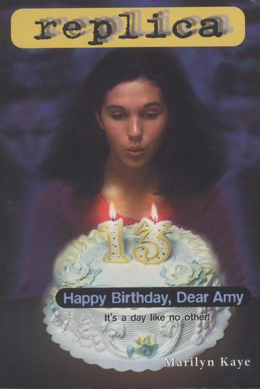 Happy Birthday, Dear Amy (Replica #16) - Marilyn Kaye - ebook