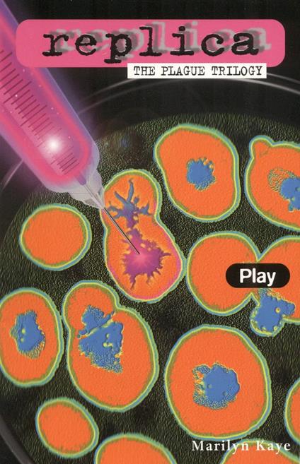 Play (Replica: The Plague Trilogy II) - Marilyn Kaye - ebook