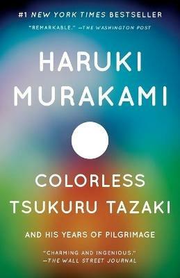 Colorless Tsukuru Tazaki and His Years of Pilgrimage - Haruki Murakami - cover