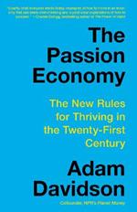 The Passion Economy: The New Rules for Thriving in the Twenty-First Century