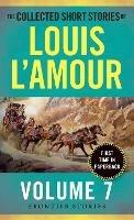 The Collected Short Stories of Louis L'Amour, Volume 7: Frontier Stories - Louis L'Amour - cover