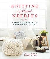 Knitting Without Needles - A Weil - cover