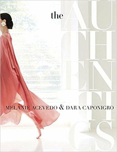 The Authentics: A Lush Dive into the Substance of Style - Melanie Acevedo,Dara Caponigro - cover