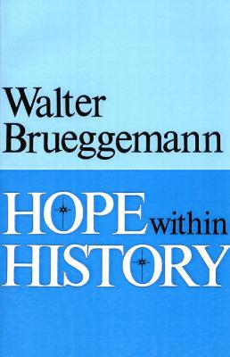 Hope within History - Walter Brueggemann - cover