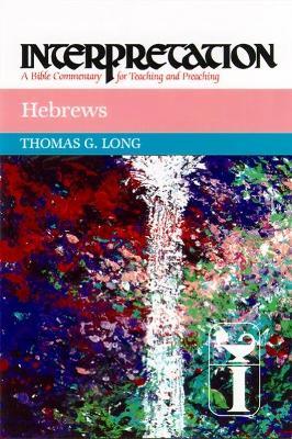 Hebrews: Interpretation - Thomas G. Long - cover
