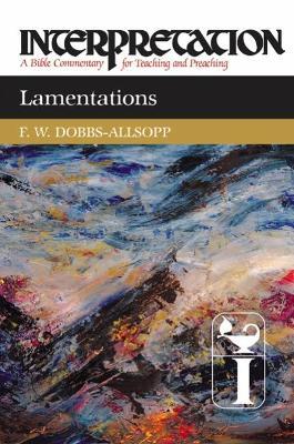 Lamentations: Interpretation - F. W. Dobbs-Allsopp - cover