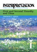 First and Second Timothy and Titus: Interpretation