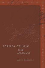 Radical Atheism: Derrida and the Time of Life