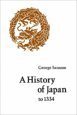 A History of Japan to 1334 - George Sansom - cover