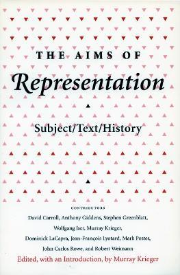 The Aims of Representation: Subject/Text/History - cover