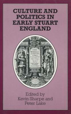 Culture and Politics in Early Stuart England - cover