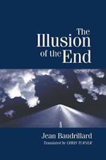 The Illusion of the End