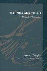 Technics and Time, 1: The Fault of Epimetheus