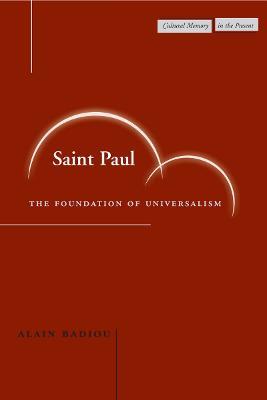 Saint Paul: The Foundation of Universalism - Alain Badiou - cover