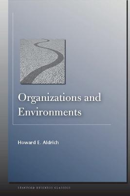 Organizations and Environments - Howard E. Aldrich - cover