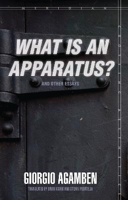 "What Is an Apparatus?" and Other Essays - Giorgio Agamben - cover