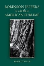 Robinson Jeffers and the American Sublime