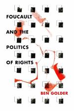 Foucault and the Politics of Rights