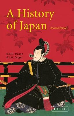 A History of Japan: Revised Edition - R. H. P. Mason,J. G. Caiger - cover