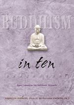 Buddhism in Ten: Easy Lessons for Spiritual Growth