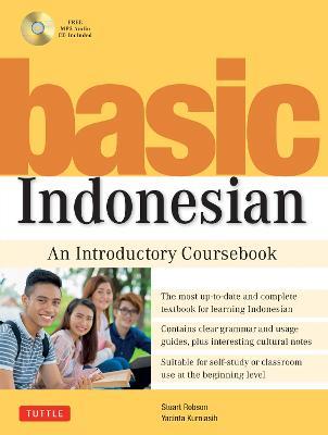 Basic Indonesian: An Introductory Coursebook (MP3 Audio CD Included) - Stuart Robson,Yacinta Kurniasih - cover