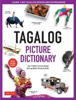 Tagalog Picture Dictionary: Learn 1500 Tagalog Words and Phrases [Includes Online Audio]