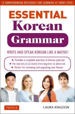 Essential Korean Grammar: Your Essential Guide to Speaking and Writing Korean Fluently! - Laura Kingdon - cover