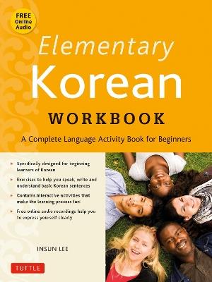 Elementary Korean Workbook: A Complete Language Activity Book for Beginners (Online Audio Included) - Insun Lee - cover
