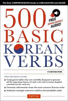 500 Basic Korean Verbs: The Only Comprehensive Guide to Conjugation and Usage (Downloadable Audio Files Included) - Kyubyong Park - cover