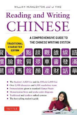 Reading & Writing Chinese Traditional Character Edition: A Comprehensive Guide to the Chinese Writing System - William McNaughton,Li Ying - cover