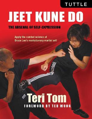 Jeet Kune Do: The Arsenal of Self-Expression - Teri Tom - cover