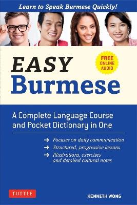 Easy Burmese: A Complete Language Course and Pocket Dictionary in One - Kenneth Wong - cover