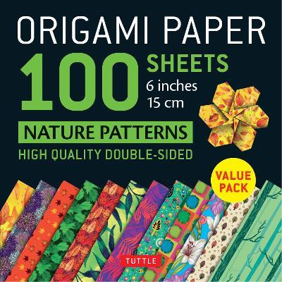 Origami Paper 100 sheets Nature Patterns 6 inch (15 cm): High-Quality Origami Sheets Printed with 8 Different Designs - Tuttle Publishing - cover