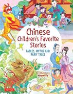 Chinese Children's Favorite Stories: Fables, Myths and Fairy Tales