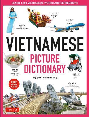 Vietnamese Picture Dictionary: Learn 1,500 Vietnamese Words and Expressions - For Visual Learners of All Ages (Includes Online Audio) - Nguyen Thi Lien Huong - cover