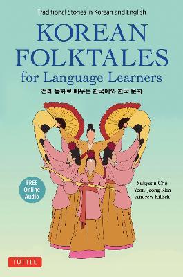 Korean Folktales for Language Learners: Traditional Stories in English and Korean (Free online Audio Recordings) - Sukyeon Cho,Yeon-Jeong Kim,Andrew Killick - cover