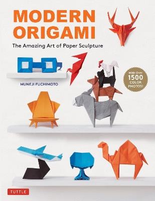 Modern Origami: The Amazing Art of Paper Sculpture (34 Original Projects) - Muneji Fuchimoto - cover