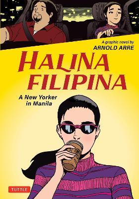 Halina Filipina: A New Yorker in Manila - Arnold Arre - cover