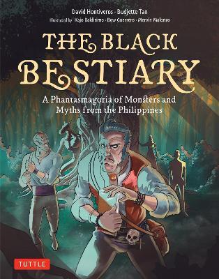 The Black Bestiary: A Phantasmagoria of Monsters and Myths from the Philippines - Budjette Tan,David Hontiveros - cover