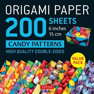 Origami Paper 200 sheets Candy Patterns 6" (15 cm): Tuttle Origami Paper: Double Sided Origami Sheets Printed with 12 Different Designs (Instructions for 6 Projects Included) - cover