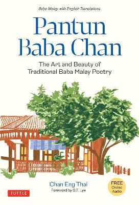 Pantun Baba Chan: The Art and Beauty of Traditional Baba Malay Poetry (Bilingual text and Online audio recordings in English and Baba Malay) - Chan Eng Thai - cover