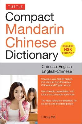 Tuttle Compact Mandarin Chinese Dictionary: Chinese-English English-Chinese [All HSK Levels, Fully Romanized] - LI Dong,LI Dong - cover