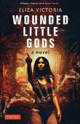 Wounded Little Gods: A Novel - Eliza Victoria - cover