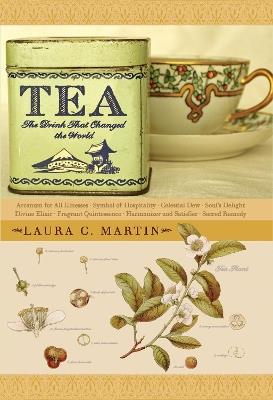 Tea: The Drink That Changed the World - Laura C Martin - cover