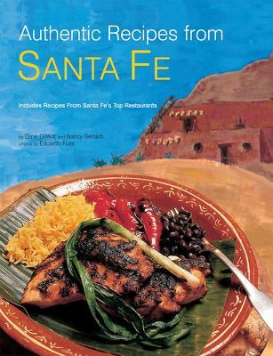 Authentic Recipes from Santa Fe - Dave DeWitt,Nancy Gerlach - cover