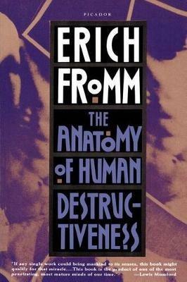 The Anatomy of Human Destructiveness - Erich Fromm - cover