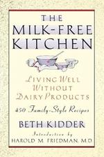 The Milk-Free Kitchen: Living Well Without Dairy Products